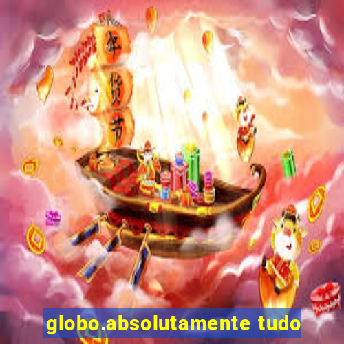 globo.absolutamente tudo